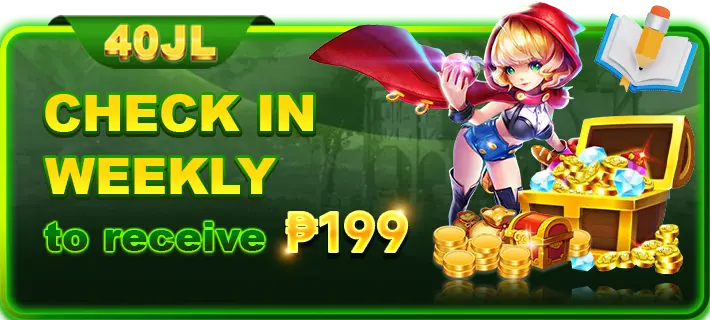 40JL CHECK IN WEEKLY TO RECEIVE P199