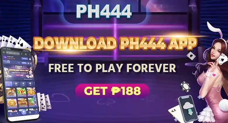 PH444 DOWNLOAD THE APP GET P188 BONUS