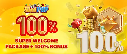 SLOTPHP 100% SUPER WELCOME PACKAGE + 100% BONUS