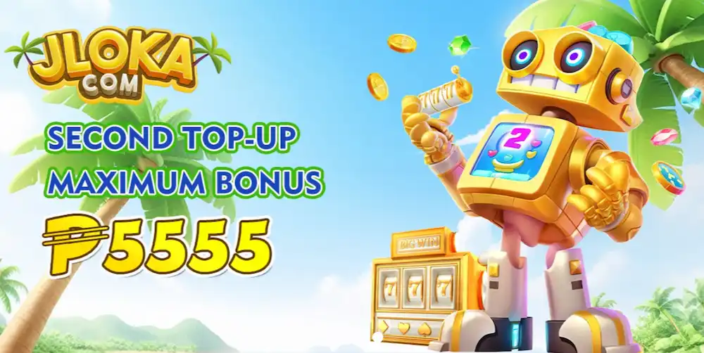 JLOKA Second Top-up Maximum Bonus P5,555