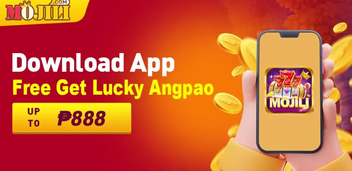 MOJILI APP DOWNLOAD GET FREE GET LUCKY ANGPAO UO TO 888