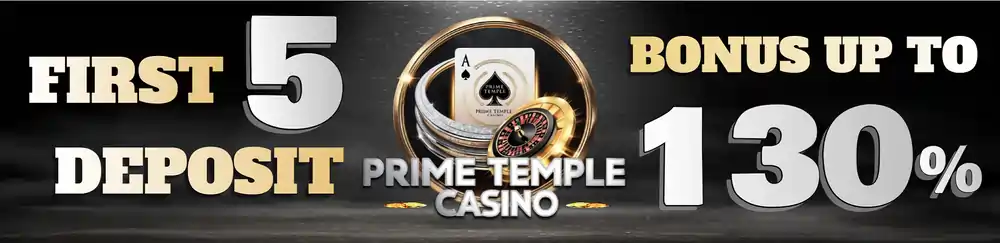 Prime Temple Casino First 5 Deposit bonus up to 130%