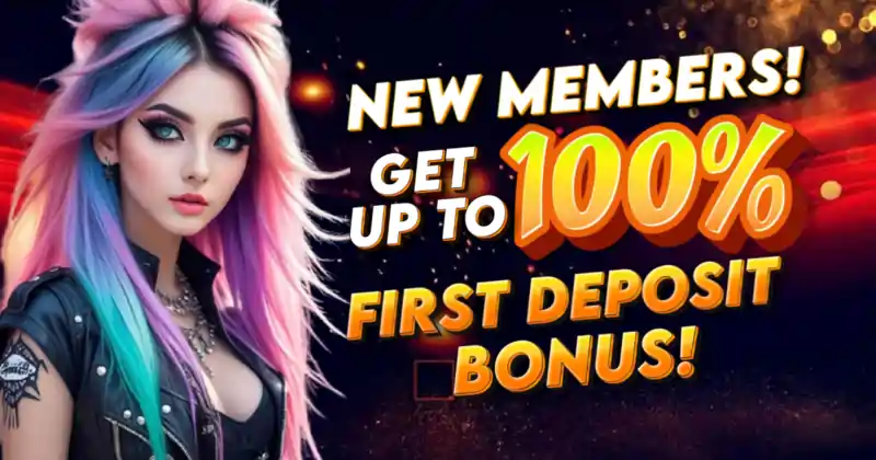 NEW MEMBERS GET UP TO 100% FIRST DEPOSIT BONUS