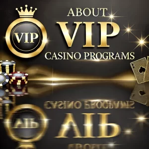 VIP Casino Programs