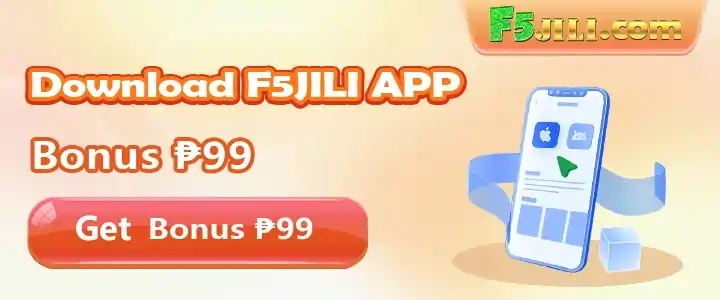 F5JILI DOWNLOAD THE APP GET BONUS P99