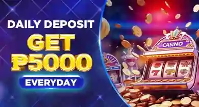 DAILY DEPOSIT GET P5000