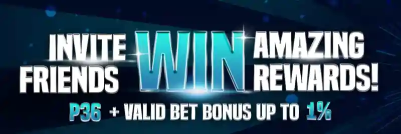 INVITE FRIENDS WIN AMAZING REWARDS P36 + VALID BET BONUS UP TO 1%